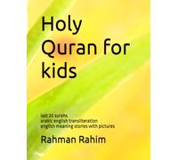 Holy Quran for kids: last 20 surahs arabic english transliteration english meaning stories with pictures