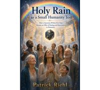 Holy Rain as a Small Test of Humanity: The Day of the Holy Rain, Healing, Rejuvenation, and the Thousand-Year Transitional Kingdom (The Patrick Show)