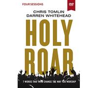 Holy Roar Video Study: Seven Words That Will Change the Way You Worship [DVD]