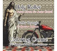 Holy Roller: Jesus Christ it's, Jesus Christ Adult Coloring Book 50 Single-Sided Illustrations