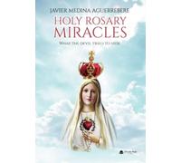 HOLY ROSARY MIRACLES: What the devil tried to hide