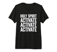 Holy Spirit Activate Camiseta Premium