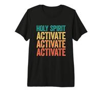 Holy Spirit Activate, Christian Holy Spirit Activate Camiseta Premium