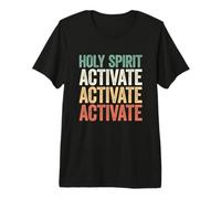 Holy Spirit Activate, Christian Holy Spirit Activate Camiseta Premium