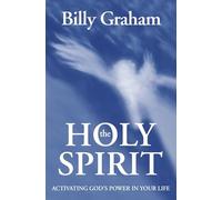 The Holy Spirit: Activating God's Power in Your Life