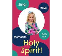 Holy Spirit!: Acts 2:1-4 (Sing, Move, and Memorize!)