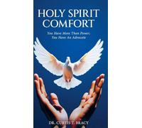 Holy Spirit Comfort: You Have More Than Power; You Have An Advocate