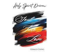 Holy Spirit Driven: soul - fire - love
