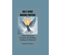 HOLY SPIRIT NOVENA PRAYERS: 9-Day Pentecost Devotion for Healing, Guidance & Renewal