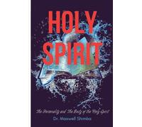 Holy Spirit: The Personality and The Deity of the Holy Spirit
