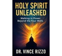 Holy Spirit Unleashed: Walking in Power Beyond the Four Walls