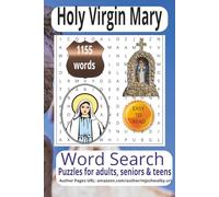 Holy Virgin Mary Word Search Puzzle Book: Word Searches with Easy to Read Print about Holy Virgin Mary, Mother of God, Mary Christian Bible rich ... for vacations, Holidays and Free Times