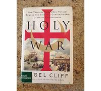 Holy War: How Vasco da Gama's Epic Voyages Turned the Tide in a Centuries-Old Clash of Civilizations