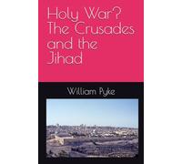Holy War? The Crusades and the Jihad