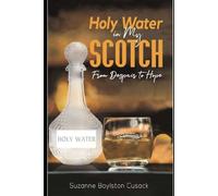 Holy Water in My Scotch: From Despair to Hope