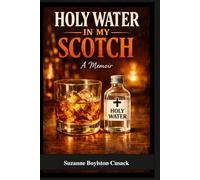 Holy Water in My Scotch: From Despair to Hope