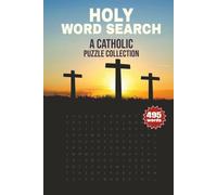 Holy Word Search: A Catholic Puzzle Collection