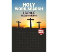 Holy Word Search: A Catholic Puzzle Collection