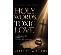 HOLY WORDS, TOXIC LOVE: The Trauma of Marrying a Christian Narcissist