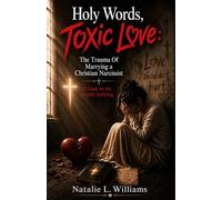 Holy Words, Toxic Love: The Trauma of Marrying a Christian Narcissist