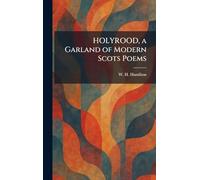 HOLYROOD, a Garland of Modern Scots Poems