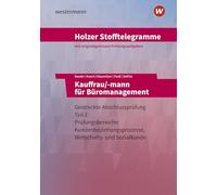 Holzer Stofftelegramme Baden-Württemberg - Kauffrau/-mann für Büromanagement: Gestreckte Abschlussprüfung Teil 2 Aufgaben