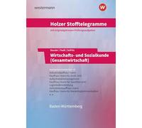 Holzer Stofftelegramme Baden-Württemberg - Wirtschafts- und Sozialkunde (Gesamtwirtschaft). Kompetenzbereiche I-IV. Aufgabenband. Baden-Württemberg: ... Groß- und Außenhandelskauffrau/-mann