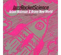 Holzman,Adam^Holzman,Adam & Brave New World - Jazz Rocket Science