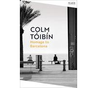 Homage to Barcelona: Gay Lives from Wilde to Almodóvar (Picador Collection)