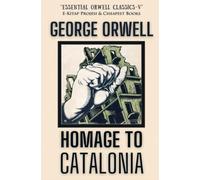 Homage to Catalonia: 5 (Essential Orwell Classics)