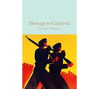 Homage to Catalonia: George Orwell (Macmillan Collector's Library)