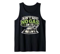 Hombre AIN’t Got No Gas in It - Funny Lawn Mower Yard Work Camiseta sin Mangas