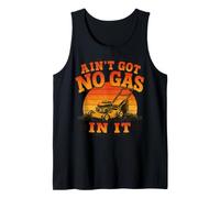 Hombre AIN’t Got No Gas in It - Funny Lawn Mower Yard Work Camiseta sin Mangas