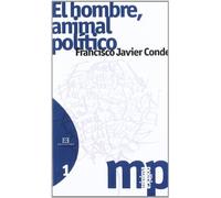 Hombre Animal politico, El: 1 (Minima Politica)