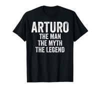 Hombre Arturo El Hombre El Mito La Leyenda Camisa Nombre Arturo Camiseta