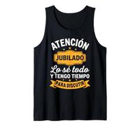 Hombre Atención Jubilado Lo Sé Todo Tengo Tiempo para Discutir Camiseta sin Mangas