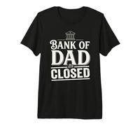 Hombre Bank of Dad Closed Funny Daddy Jokes Father Money Humor Camiseta Premium