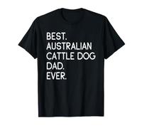 Hombre Best Australian Cattle Dog Dad Boyero Australiano Camiseta