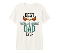Hombre Best Phaisant Hunting Dad Ever Bird Hunting Family Camiseta Premium