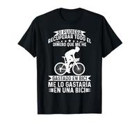 Hombre Bicicleta Me Lo Gastaría En Una Bici Ciclista Camiseta