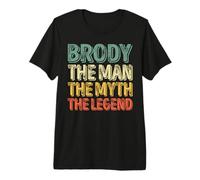 Hombre Brody The Man The Myth The Legend Primer Nombre Día del Padre Camiseta Premium