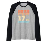 Hombre Bruh It's My 17th Birthday Funny Vintage 17 Year Old Boys Camiseta Manga Raglan