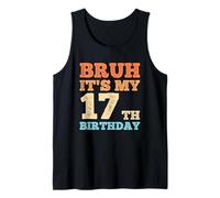 Hombre Bruh It's My 17th Birthday Funny Vintage 17 Year Old Boys Camiseta sin Mangas