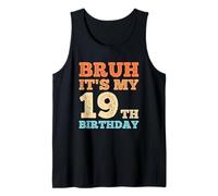 Hombre Bruh It's My 19th Birthday Funny Vintage 19 Hombres de un año Camiseta sin Mangas