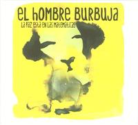 Hombre Burbuja - La Paz Esta En las Matematicas