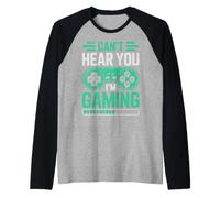 Hombre Can’t Hear You I’m Gaming for Video Game Lovers Funny Gamers Camiseta Manga Raglan