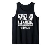 Hombre C'est un Truc De Alexandre Tu ne comprendrais Nombre Alexandre Camiseta sin Mangas