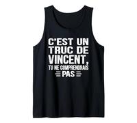 Hombre C'est un Truc De Vincent Tu ne comprendrais Nombre Vincent Camiseta sin Mangas