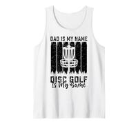 Hombre Dad Is My Name Disc Golf Is My Game - Funny Father's Day Camiseta sin Mangas