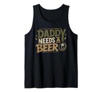 Hombre Daddy Needs A Beer Dad Humor Beer Lover Padre Cita Camiseta sin Mangas
